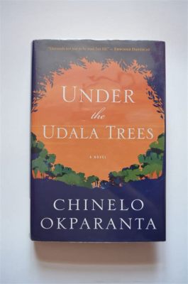  《Under the Udala Trees》:  The Symphony of Resilience and a Tapestry of Love Woven During the Biafran War